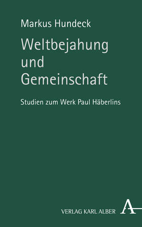 Hundeck | Hundeck, M: Weltbejahung und Gemeinschaft | Buch | 978-3-495-49161-4 | sack.de