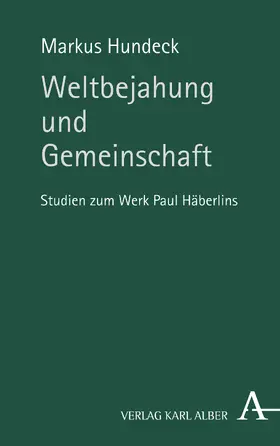 Hundeck | Hundeck, M: Weltbejahung und Gemeinschaft | Buch | 978-3-495-49161-4 | sack.de