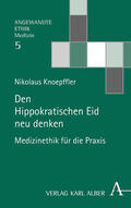 Knoepffler |  Den Hippokratischen Eid neu denken | Buch |  Sack Fachmedien