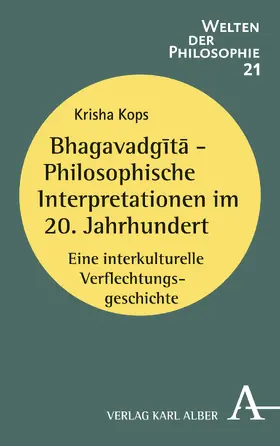 Kops |  Bhagavadgita - Philosophische Interpretationen im 20. Jahrhundert | Buch |  Sack Fachmedien