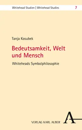 Kosubek | Bedeutsamkeit, Welt und Mensch | Buch | 978-3-495-49194-2 | www.sack.de