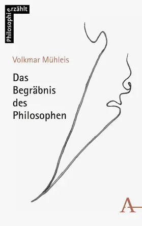 Mühleis |  Das Begräbnis des Philosophen | Buch |  Sack Fachmedien