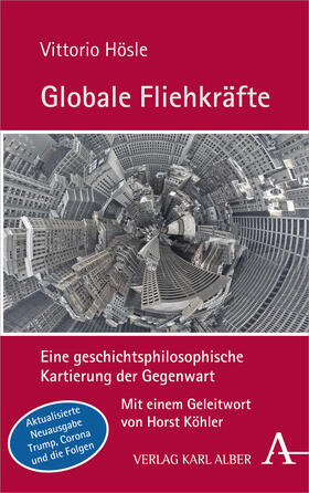 Hösle | Globale Fliehkräfte | Buch | 978-3-495-49207-9 | sack.de