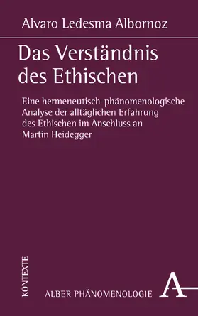 Albornoz / Ledesma Albornoz |  Das Verständnis des Ethischen | Buch |  Sack Fachmedien