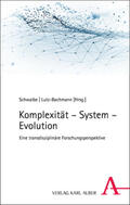 Schwalbe / Lutz-Bachmann |  Komplexität ¿ System ¿ Evolution | Buch |  Sack Fachmedien