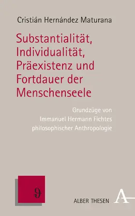 Hernández Maturana |  Substantialität, Individualität, Präexistenz und Fortdauer der Menschenseele | Buch |  Sack Fachmedien