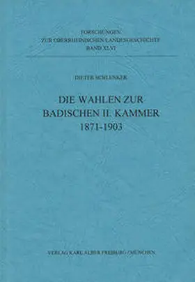 Schlenker |  Die Wahlen zur badischen II. Kammer 1871-1903 | Buch |  Sack Fachmedien