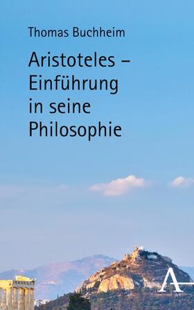 Buchheim |  Aristoteles - Einführung in seine Philosophie | eBook | Sack Fachmedien