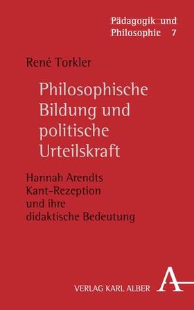 Torkler | Philosophische Bildung und politische Urteilskraft | E-Book | sack.de