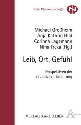 Großheim / Hild / Lagemann |  Leib, Ort, Gefühl | eBook | Sack Fachmedien