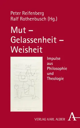 Reifenberg / Rothenbusch |  Mut – Gelassenheit – Weisheit | eBook | Sack Fachmedien