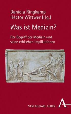 Ringkamp / Wittwer | Was ist Medizin? | E-Book | sack.de