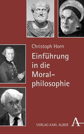 Horn |  Einführung in die Moralphilosophie | eBook | Sack Fachmedien