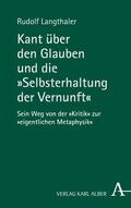 Langthaler |  Kant über den Glauben und die "Selbsterhaltung der Vernunft" | eBook | Sack Fachmedien