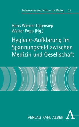 Ingensiep / Popp |  Hygiene-Aufklärung im Spannungsfeld zwischen Medizin und Gesellschaft | eBook | Sack Fachmedien