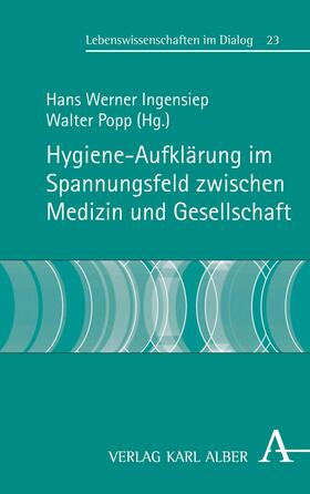 Ingensiep / Popp | Hygiene-Aufklärung im Spannungsfeld zwischen Medizin und Gesellschaft | E-Book | sack.de