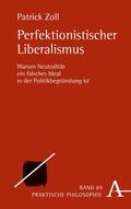 Zoll |  Perfektionistischer Liberalismus | eBook | Sack Fachmedien