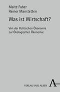 Faber / Manstetten |  Was ist Wirtschaft? | eBook | Sack Fachmedien