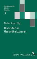 Steger |  Diversität im Gesundheitswesen – Diversity in healthcare | eBook | Sack Fachmedien
