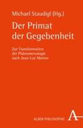 Staudigl |  Der Primat der Gegebenheit | eBook | Sack Fachmedien