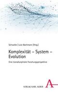 Schwalbe / Lutz-Bachmann |  Komplexität – System – Evolution | eBook | Sack Fachmedien