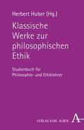 Huber |  Klassische Werke zur philosophischen Ethik | eBook | Sack Fachmedien