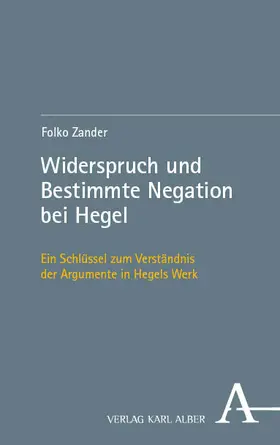 Zander |  Widerspruch und Bestimmte Negation bei Hegel | Buch |  Sack Fachmedien