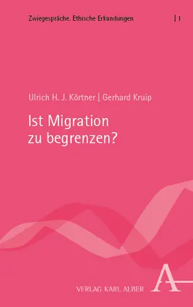 Körtner / Kruip |  Ist Migration zu begrenzen? | Buch |  Sack Fachmedien