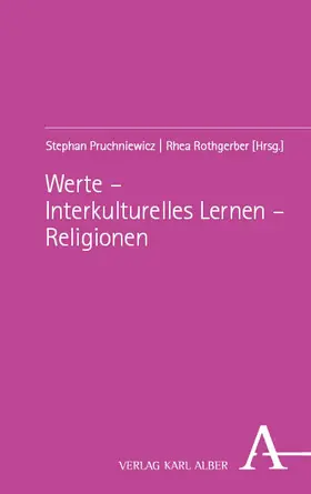 Pruchniewicz / Rothgerber |  Werte – Interkulturelles Lernen – Religionen | eBook | Sack Fachmedien