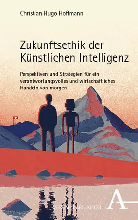 Hoffmann |  Zukunftsethik der Künstlichen Intelligenz | Buch |  Sack Fachmedien