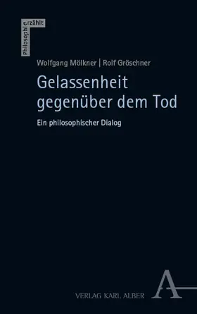 Mölkner / Gröschner |  Gelassenheit gegenüber dem Tod | Buch |  Sack Fachmedien