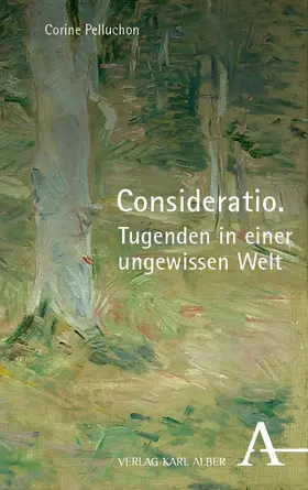 Pelluchon |  Consideratio. Tugenden in einer ungewissen Welt | Buch |  Sack Fachmedien