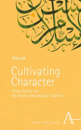 Isik / Isik / Is¸ik |  Cultivating Character | Buch |  Sack Fachmedien