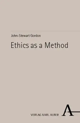 Gordon |  Ethics as a Method | eBook | Sack Fachmedien