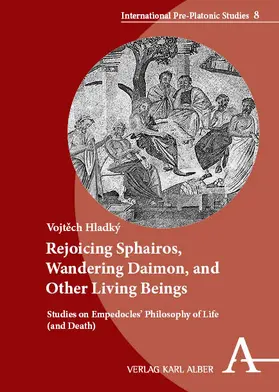 Hladký |  Rejoicing Sphairos, Wandering Daimon, and Other Living Beings | Buch |  Sack Fachmedien
