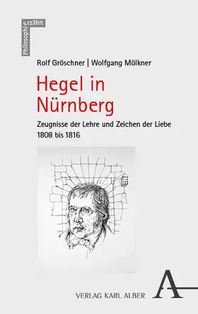 Gröschner / Mölkner |  Hegel in Nürnberg | Buch |  Sack Fachmedien