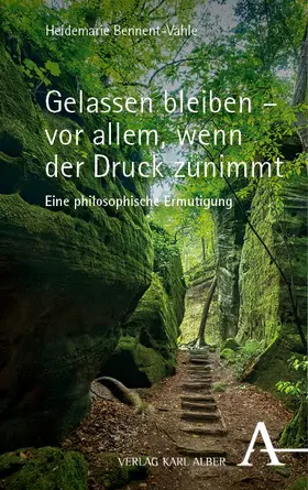 Bennent-Vahle | Gelassen bleiben - vor allem, wenn der Druck zunimmt | Buch | 978-3-495-99308-8 | www.sack.de