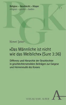 Seker / Seker / S¸eker |  'Das Männliche ist nicht wie das Weibliche' (Sure 3:36) | Buch |  Sack Fachmedien