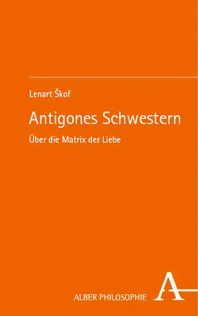 Škof |  Antigones Schwestern | Buch |  Sack Fachmedien