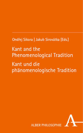 Sikora / Sirovátka |  Kant and the Phenomenological Tradition - Kant und die phänomenologische Tradition | Buch |  Sack Fachmedien