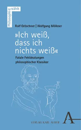 Gröschner / Mölkner |  „Ich weiß, dass ich nichts weiß“ | Buch |  Sack Fachmedien