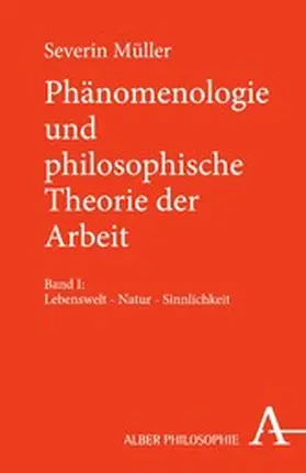 Müller |  Phänomenologie und philosophische Theorie der Arbeit | eBook | Sack Fachmedien