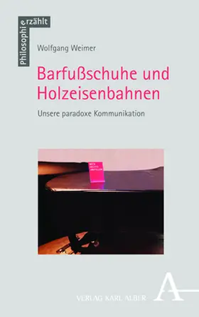 Weimer |  Barfußschuhe und Holzeisenbahnen | eBook | Sack Fachmedien