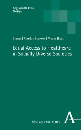 Steger / Ramšak / Luków |  Equal Access to Healthcare in Socially Diverse Societies | Buch |  Sack Fachmedien