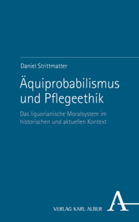 Strittmatter | Äquiprobabilismus und Pflegeethik | Buch | 978-3-495-99885-4 | sack.de