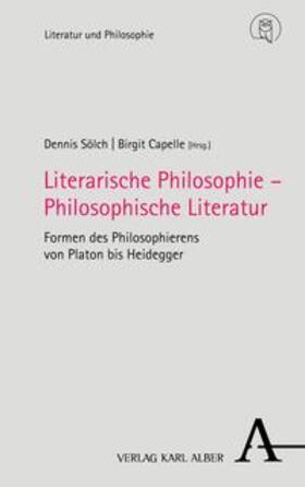 Sölch / Capelle |  Literarische Philosophie – Philosophische Literatur | eBook | Sack Fachmedien