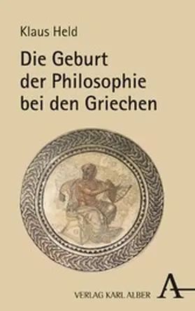 Held |  Die Geburt der Philosophie bei den Griechen | eBook | Sack Fachmedien