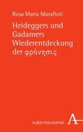 Marafioti |  Heideggers und Gadamers Wiederentdeckung der f????s?? | eBook | Sack Fachmedien