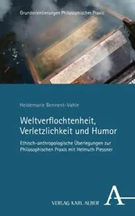 Bennent-Vahle |  Weltverflochtenheit, Verletzlichkeit und Humor | eBook | Sack Fachmedien