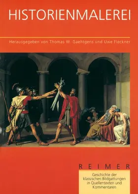Gaehtgens / Fleckner |  Geschichte der klassischen Bildgattungen in Quellentexten und Kommentaren / Historienmalerei | Buch |  Sack Fachmedien
